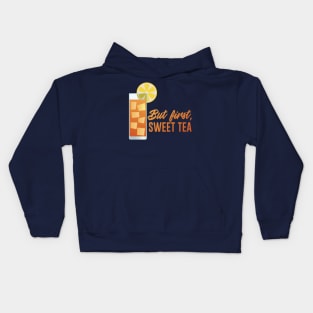 But First, Sweet Tea Kids Hoodie